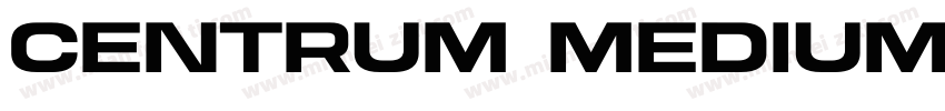 Centrum Medium Regular字体转换